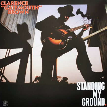 Clarence "Gatemouth" Brown - Standing My Ground