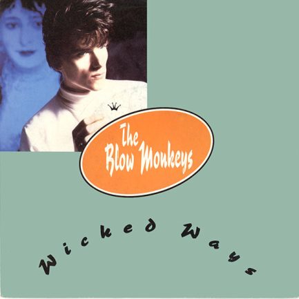 The Blow Monkeys - Wicked Ways