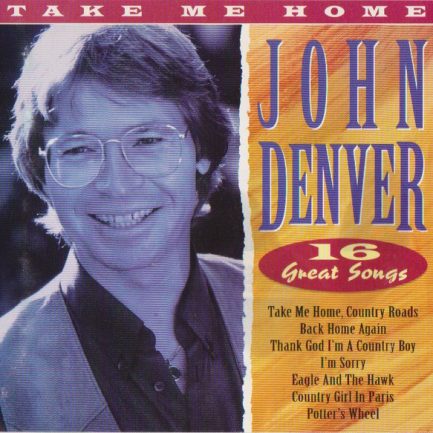 John Denver - Take Me Home - 16 Great Songs