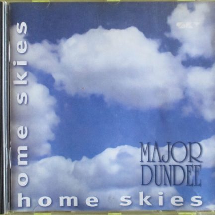 The Major Dundee Band - Home Skies