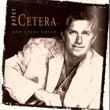 Peter Cetera - One Clear Voice