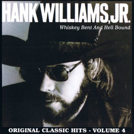 Hank Williams Jr. - Whiskey Bent And Hell Bound