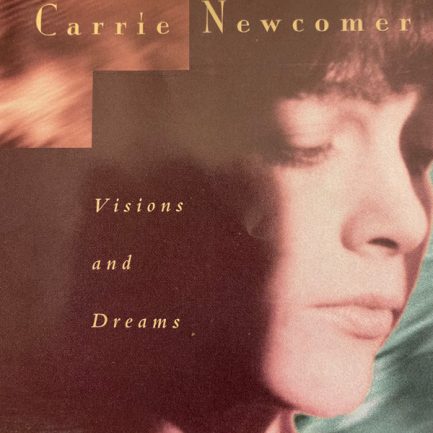 Carrie Newcomer - Visions And Dreams