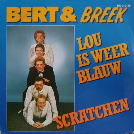 Bert & Breek - Lou Is Weer Blauw / Scratchen