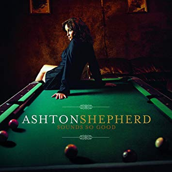 Ashton Shepherd - Sounds So Good