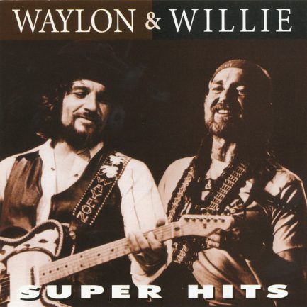 Waylon Jennings & Willie Nelson - Waylon & Willie Super Hits