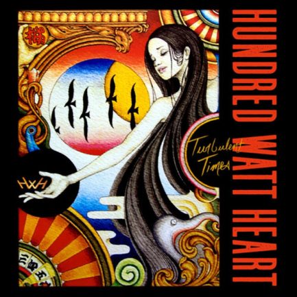 Hundred Watt Heart - Turbulent Times