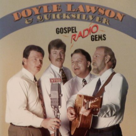Doyle Lawson & Quicksilver - Gospel Radio Gems