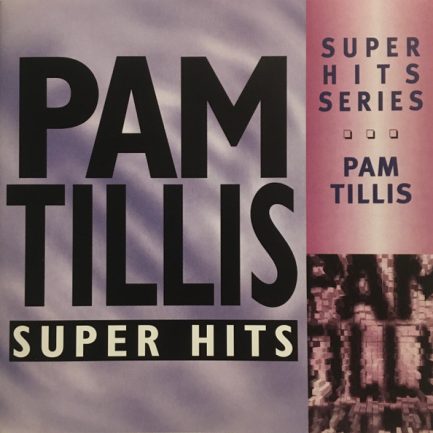 Pam Tillis - Super Hits