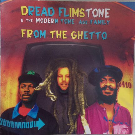 Dread Flimstone And The Modern Tone Age Family - From The Ghetto Mixes