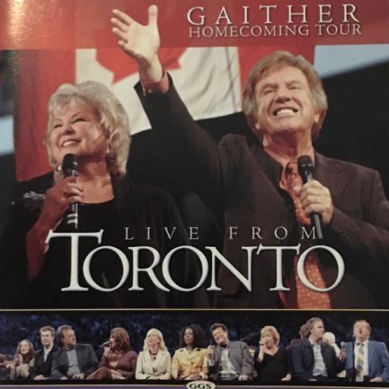 Bill & Gloria Gaither With Their Homecoming Friends - Live From Toronto