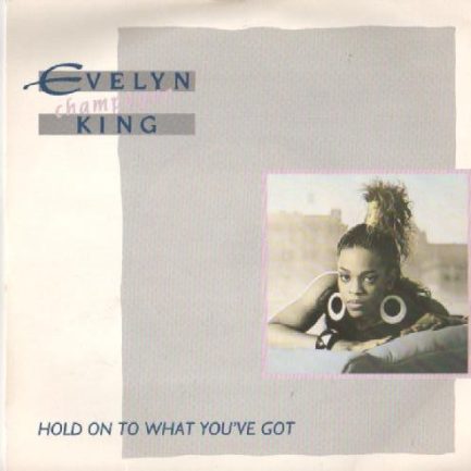 Evelyn King - Hold On To What You've Got