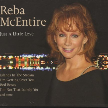 Reba McEntire - Just A Little Love