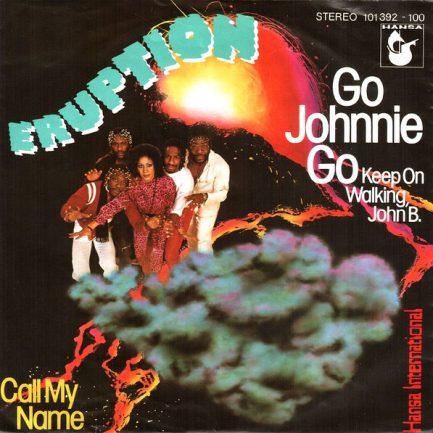 Eruption - Go Johnnie Go (Keep On Walking, John B.)