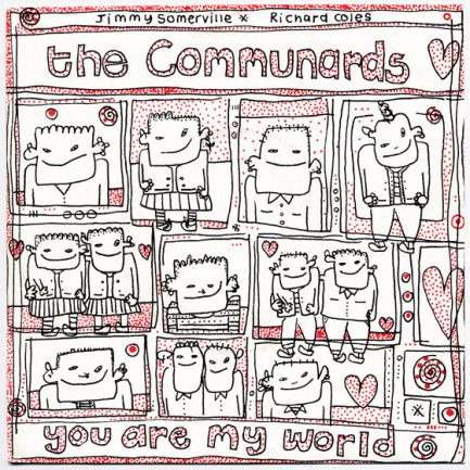 The Communards / Jimmy Somerville - Richard Coles - You Are My World
