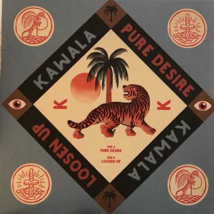 Kawala (2) - Pure Desire / Loosen Up