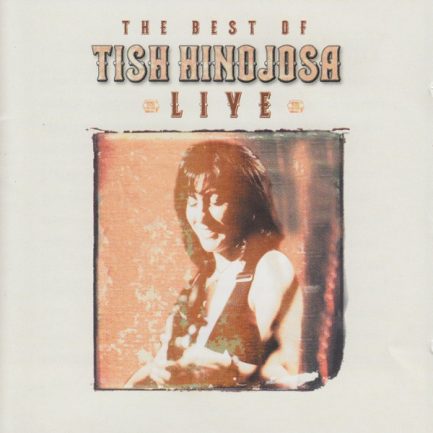 Tish Hinojosa - The Best Of Tish Hinojosa: Live