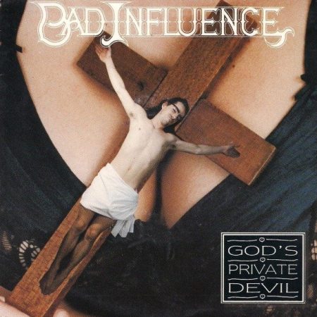 Bad Influence - God's Private Devil