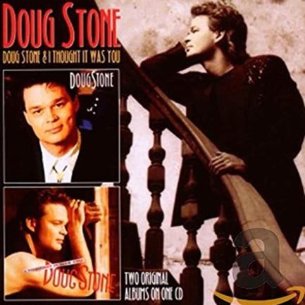 Doug Stone - Doug Stone & I Thought It Was You (Two Original Albums on One CD)