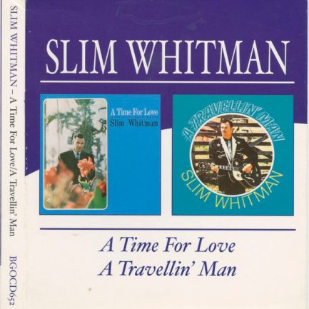 Slim Whitman - A Time For Love / A Travellin' Man
