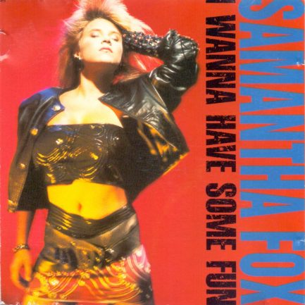 Samantha Fox - I Wanna Have Some Fun
