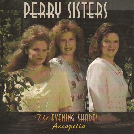 Perry Sisters - The Evening Shades Accapella