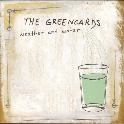 The Greencards - Weather And Water