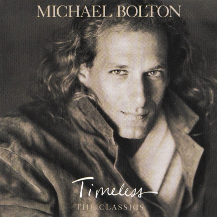 Michael Bolton - Timeless (The Classics)