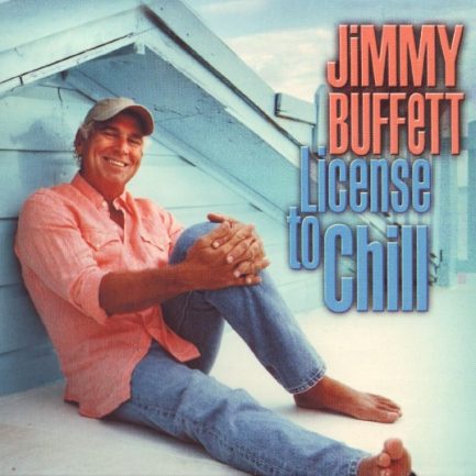 Jimmy Buffett - License To Chill