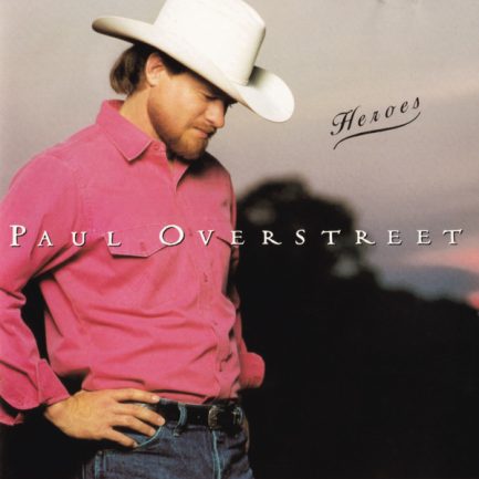 Paul Overstreet - Heroes