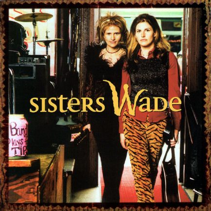 Sisters Wade - Sisters Wade