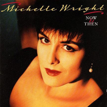 Michelle Wright - Now & Then