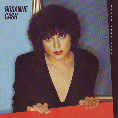 Rosanne Cash - Seven Year Ache