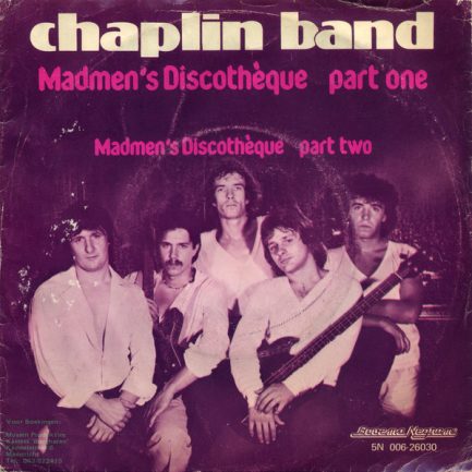 The Chaplin Band - Madmen's Discothèque Part One