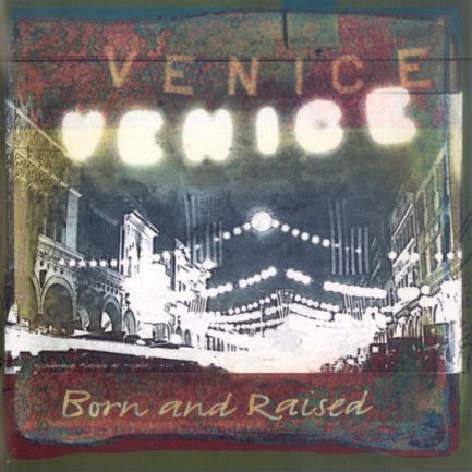 Venice - Born And Raised