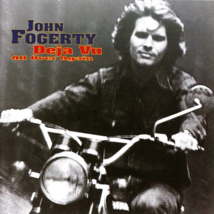 John Fogerty - Deja Vu All Over Again