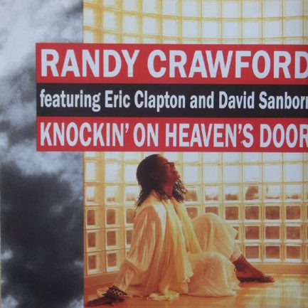 Randy Crawford Featuring Eric Clapton And David Sanborn - Knockin' On Heaven's Door