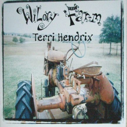 Terri Hendrix - Wilory Farm