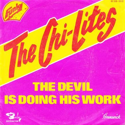 The Chi-Lites - The Devil Is Doing His Work / I'm Not A Gambler