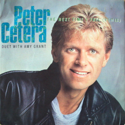 Peter Cetera With Amy Grant - The Next Time I Fall