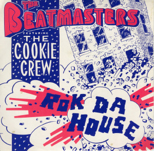 The Beatmasters Featuring The Cookie Crew - Rok Da House