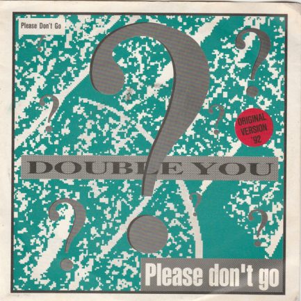 Double You - Please Don't Go (Original Version '92)