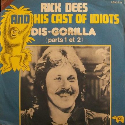 Rick Dees & His Cast Of Idiots - Dis-Gorilla