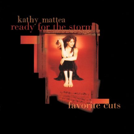 Kathy Mattea - Ready For The Storm
