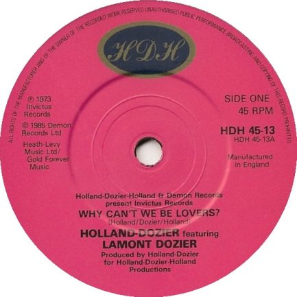 Holland & Dozier Featuring Lamont Dozier - Why Can't We Be Lovers / If You Don't Want To Be In My Life