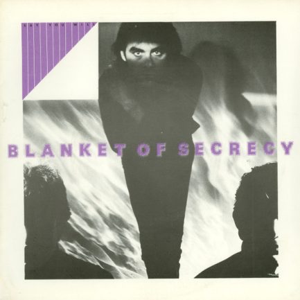 Blanket Of Secrecy - Say You Will