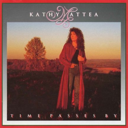 Kathy Mattea - Time Passes By