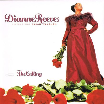 Dianne Reeves - The Calling (Celebrating Sarah Vaughan)