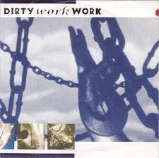 Dirty Work Work - Love You Feel Me