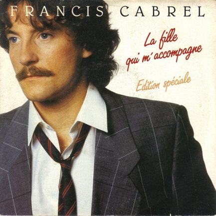 Francis Cabrel - La Fille Qui M'accompagne